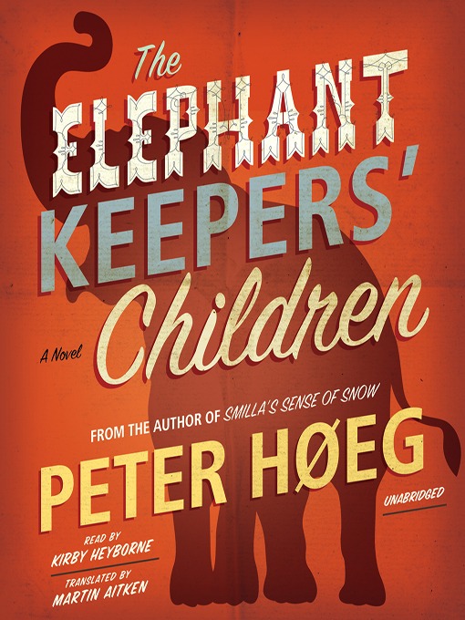 Title details for The Elephant Keepers' Children by Peter Høeg - Available